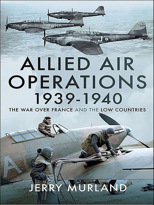 Title details for Allied Air Operations 1939–1940 by Jerry Murland - Available